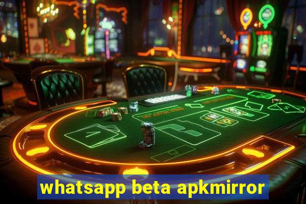 whatsapp beta apkmirror